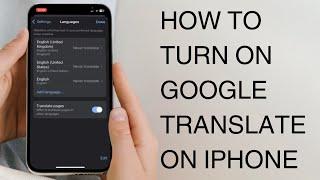 How To Turn On Google Translate On iPhone - Full Guide