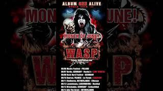 W.A.S.P. Album ONE Alive shows for the month June, get your tickets today!