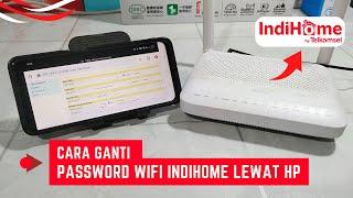 Pasti Berhasil! Cara Ganti Password Wifi Indihome Lewat HP Sendiri Tak Perlu Panggil Teknisi