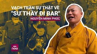 "Sư thầy đi bar, ăn thịt chó" Thích Tâm Phúc: Nhiều lần bị chính quyền xử lý, hàng xóm bất an