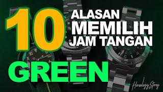 10 ALASAN MEMILIH JAM TANGAN GREEN DIAL ‼️ HISTORY & TREND