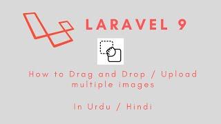 Laravel 9 - Dropzone.js How to drag and drop / upload multiple images in Urdu / Hindi