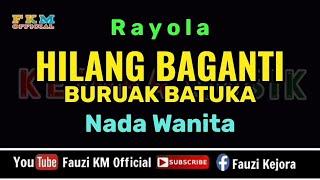 Rayola - Hilang baganti buruak batuka [ KARAOKE ]