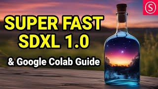 SDXL 1.0 - SUPER FAST Render Times + Google Colab Guide