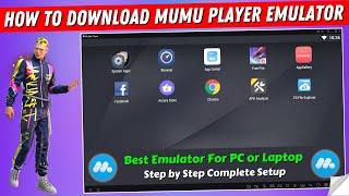 How to Download and Install Mumu Player Android Emulator For PC | Mumu Play Emulator Download