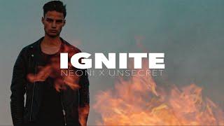Neoni x UNSECRET - Ignite (Official Lyric Video)