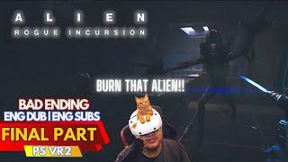 Time To Finish The Hunt of Alien!! | Alien : Rogue Incursion (PS VR2) Final Part