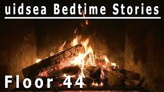 Floor 44 | uidsea Bedtime Stories