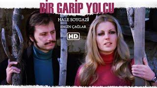 Bir Garip Yolcu Türk Filmi | FULL HD | HALE SOYGAZİ | ENGİN ÇAĞLAR