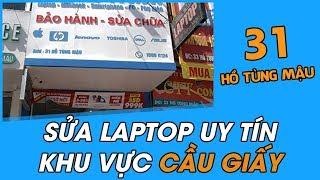 Sửa chữa Laptop 24h cơ sở số 31 Hồ Tùng Mậu