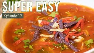 Easy Chicken Tortilla Soup