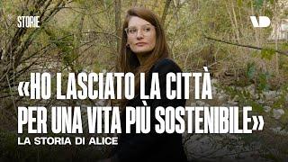 Lasciare la città per vivere in natura: la storia di Alice Pomiato