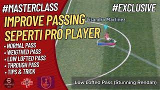 [ MASTERCLASS PASSING ] TUTORIAL PASSING PRO PLAYER & TOP GLOBAL EFOOTBALL MOBILE ‼️ - 7evils -