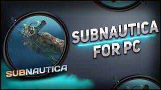 How to Install SUBNAUTICA PCDOWNLOAD Tutorial + ManualRecent UpdatesNo Charge