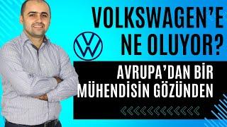 Volkswagen firması neden bu hale düştü? Gözlemlerim ve deneyimlerim...