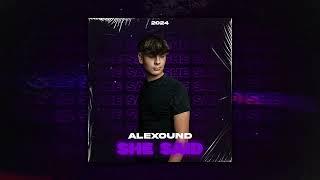 Alexound - She Said