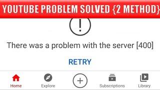 there was a problem with the server 400 | how to solve | how to fix | server 400 error youtube