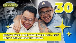 APASIH RASANYA PUNYA PACAR TERKENAL?! - Sruput Nendang S8 E30