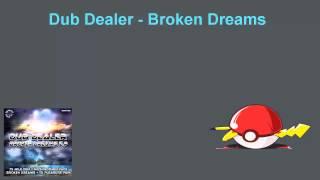 Dub Dealer - Broken Dreams