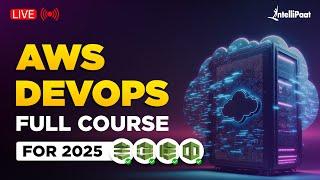 AWS DevOps Full Course 2025 | AWS DevOps Training | AWS DevOps Tutorial for Beginners | Intellipaat