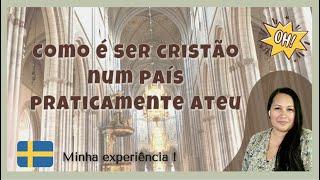 COMO É O CRISTIANISMO NA SUÉCIA - Um dos países mais ateu no mundo! - Minha Experiência