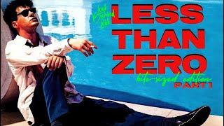 Less Than Zero | Gen X's 1987 Gem in its Stunning Excess