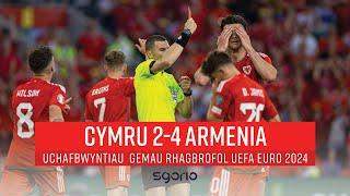 Cymru 2-4 Armenia | Uchafbwyntiau