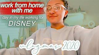 WORK FROM HOME WITH ME // day in my life working for disney, vlogmas day 12