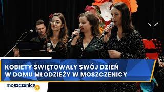 Kobiety świętowały swój dzień w Domu Młodzieży w Moszczenicy