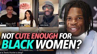 "Travis Hunter Isn't Cute Enough..." Anton Is Floored, Asks When Did Black Women Get High Standards