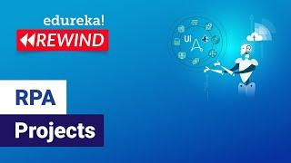 RPA Projects in 60 Minutes | Automation Anywhere | Real-Life RPA Projects | Edureka Rewind