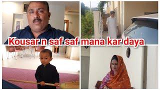 Kousar n saf saf mana kar daya/Ibrahim n ghar ki safai shoro kar di/mustafa sajid vlogs