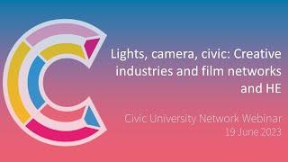 Lights, camera, civic: Creative industries and film networks and HE