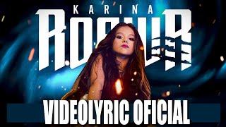 Karina y Marina - ROAWR -(Videlyric Oficial) Lyric Video - (letra)
