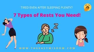 Tired Even After Sleeping? 7 Types of Rest Your Body Needs!