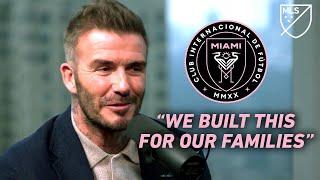 David Beckham Explains The Legacy He Hopes to Leave With Inter Miami