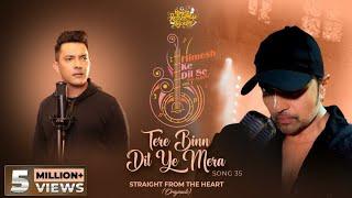 Tere Binn Dil Ye Mera (Studio Version) | Himesh Ke Dil Se The Album |Himesh R |  @Aditya Narayan  |