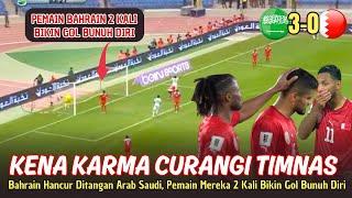 KENA KARMA INDONESIA ~ Bahrain Keok 3-0 Vs Arab Saudi ~ Di Kualifikasi Piala Dunia 2026 Jumpa Lagi