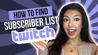 FAST Way to get a full list of your subscribers on Twitch in 2024!