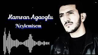 Kamran Agaoglu - Neylemisem (Yep Yeni Mahni 2022)