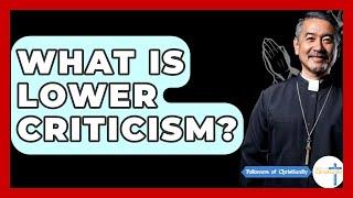 What Is Lower Criticism? - Followers Of Christianity