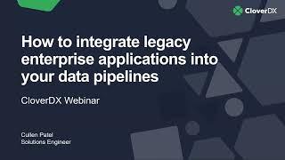 How to integrate legacy enterprise applications into your data pipelines