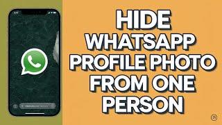 How to Hide Whatsapp Profile Photo from One Person|Something By Haroon|Tech Video