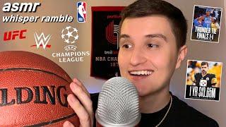 ASMR | Whisper Ramble About ALL Things Sports (nba finals, nfl, champions league)