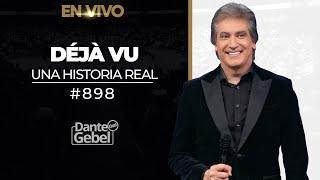 EN VIVO - Dante Gebel #898 | Déjà vu