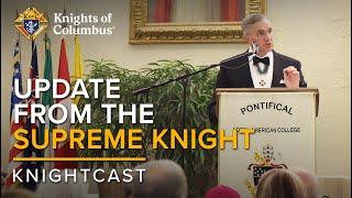 Update from the Supreme Knight | KnightCast Episode 13