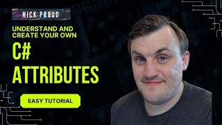 Easy C# Tutorial - Understand Attributes and Write your Own!