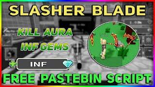 [OP] Slasher Blade Script / Hack | Kill Aura + Infinite Gems | *Pastebin 2023*