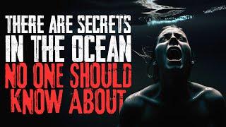 There Are Secrets In The Ocean No One Should Know About