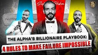 The Alpha’s Billionaire Playbook: 4 Rules to Make Failure Impossible